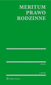MERITUM Prawo rodzinne, Pawe Suski, Kazimierz Piasecki, Helena Ciepa, Grzegorz Jdrejek, Agnieszka Kawako, Magdalena Wilczek-Karczewska, Stanisaw Nitecki, Marcin Wielec, Jerzy Syk, Alina Prusinowska-Marek, Jolanta Buciska, Elbieta Szczepanowska