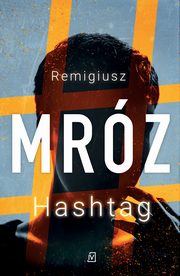 ksiazka tytu: Hashtag autor: Remigiusz Mrz