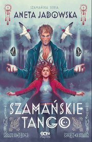 Szamaskie tango (Trylogia szamaska #2), Aneta Jadowska