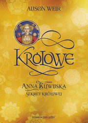 Anna Kliwijska Sekret krlowej, Alison Weir