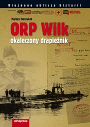 ORP Wilk Okaleczony drapienik, Mariusz Borowiak