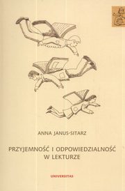 Przyjemno i odpowiedzialno w lekturze, Anna Janus-Sitarz