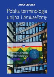 Polska terminologia unijna i brukselizmy, Anna Ciostek