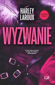 Wyzwanie. Losers. Tom 0,5, Harley Laroux
