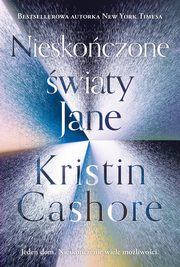 ksiazka tytu: Nieskoczone wiaty Jane autor: Kristin Cashore