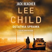 OSTATNIA SPRAWA, Lee Child