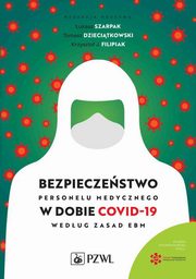 Bezpieczestwo personelu medycznego w dobie COVID-19 wedug zasad EBM, 