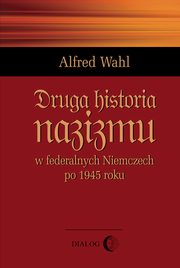 Druga historia nazizmu, Alfred Wahl