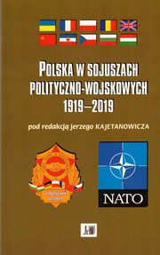 ksiazka tytu: Polska w sojuszach polityczno-wojskowych 1919-2019 autor: 