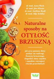 Naturalne sposoby na otyo brzuszn, Anne Fleck, dr Matthias Riedl