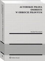 Autorskie prawa osobiste w obrocie prawnym, Micha Wyrwiski