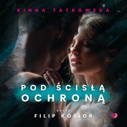 Pod cis ochron, Kinga Tatkowska