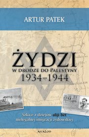 ydzi w drodze do Palestyny 1934-1944, Artur Patek