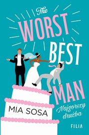 The Worst Best Men Najgorszy druba, Mia Sosa