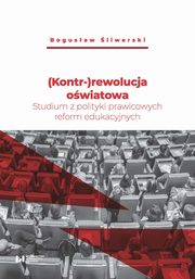 (Kontr-)rewolucja owiatowa, Bogusaw liwerski