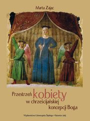 ksiazka tytu: Przestrze kobiety w chrzecijaskiej koncepcji Boga - 04 Zasada eska jako ziemia, Mitologia a teologia autor: Marta Zajc