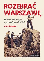 ksiazka tytu: ROZEBRA WARSZAW - spis treci, zamiast wstpu autor: Artur Bojarski, Opracowanie Graficzne Jerzy Rozwadowski