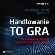 Handlowanie to gra, Wojciech Haman, Jerzy Gut