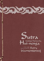 ksiazka tytu: Sutra Szstego Patriarchy wraz z jego komentarzem do Sutry diamentowej autor: Mistrz zen Hui-neng