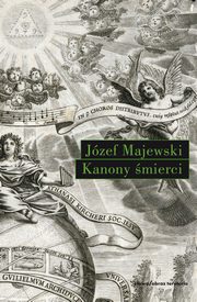 ksiazka tytu: Kanony mierci autor: Jzef Majewski