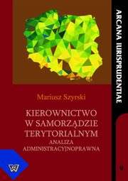 Kierownictwo w samorzdzie terytorialnym, Mariusz Szyrski