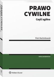 Prawo cywilne. Cz oglna, Piotr Machnikowski