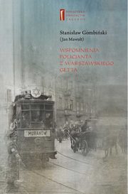 ksiazka tytu: Wspomnienia policjanta z getta warszawskiego autor: Marta Janczewska, Stanisaw Jan Gombiski