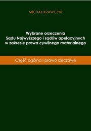 Wybrane orzeczenia Sdu Najwyszego i sdw apelacyjnych w zakresie prawa cywilnego materialnego, Micha Krawczyk