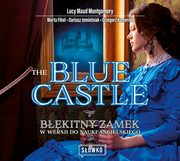 The Blue Castle, Dariusz Jemielniak, Marta Fihel, Lucy Maud Montgomery, Grzegorz Komerski