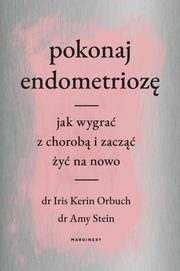 Pokonaj endometrioz, Amy Stein, Kerin Orbuch