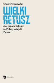 ksiazka tytu: Wielki retusz autor: Tomasz ukowski