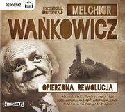 Opierzona rewolucja, Melchior Wakowicz