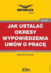 Jak ustala okresy wypowiedzenia umw o prac, Magorzata Podgrska