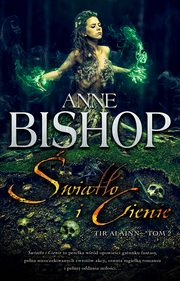 wiata i Cienie, Anne Bishop