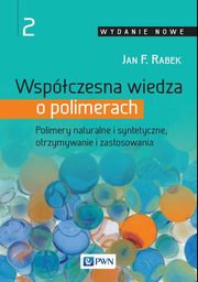 ksiazka tytu: Wspczesna wiedza o polimerach. Tom 2 autor: Jan F. Rabek