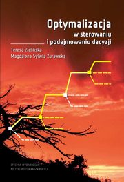 Optymalizacja w sterowaniu i podejmowaniu decyzji, Teresa Zieliska, Magdalena Sylwia urawska