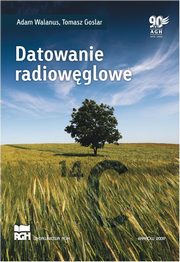 Datowanie radiowglowe, Adam Walanus, Tomasz Goslar