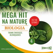 ksiazka tytu: Mega hit na matur. Biologia 4. Tkanki zwierzce. Bezkrgowce autor: Jadwiga Woowska, Renata Biernacka