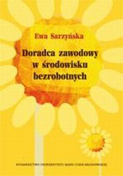 Doradca zawodowy w rodowisku bezrobotnych, Ewa Sarzyska