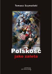 Polsko jako zaleta, Tomasz Szymaski