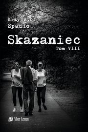 Skazaniec tom VIII wiat u stp, Krzysztof Spado