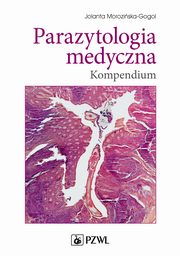 ksiazka tytu: Parazytologia medyczna. Kompendium autor: Jolanta Moroziska-Gogol