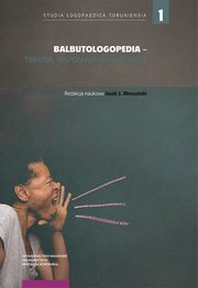 Balbutologopedia ? terapia, wspomaganie, wsparcie, 