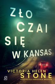 Zo czai si w Kansas, Victoria Helen Stone