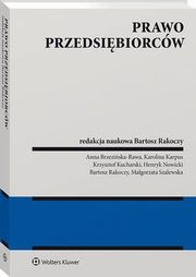 Prawo przedsibiorcw, Bartosz Rakoczy, Krzysztof Kucharski, Henryk Nowicki, Magorzata Szalewska, Karolina Karpus, Anna Brzeziska-Rawa