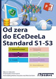 Od zera do ECeDeeLa Standard. S1-S3, Marcin Adamiec, Przemysaw Powronik