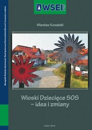 Wioski Dziecice SOS ? idea i zmiany, Wiesaw Kowalski