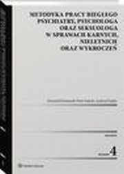 Metodyka pracy biegego psychiatry, psychologa oraz seksuologa, w sprawach karnych, nieletnich oraz wykrocze, Andrzej Depko, Krzysztof Eichstaedt, Piotr Gaecki, Aleksandra Krasowska