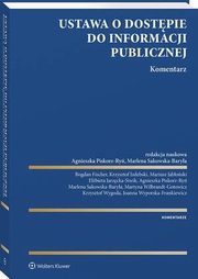 Ustawa o dostpie do informacji publicznej. Komentarz, Bogdan Fischer, Mariusz Jaboski, Joanna Wyporska-Frankiewicz, Marlena Sakowska-Barya, Krzysztof Izdebski, Agnieszka Piskorz-Ry, Martyna Wilbrandt-Gotowicz, Krzysztof Wygoda, Elbieta Jarzcka-Siwik