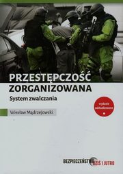 Przestpczo zorganizowana System zwalczania, Wiesaw Mdrzejowski